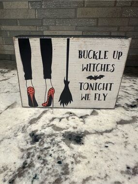 Buckle Up Witches Tonight We Fly Halloween Wooden Block Sign